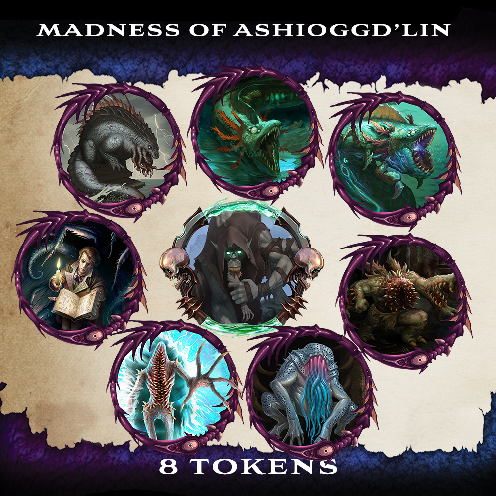 Madness of Ashioggd'lin  Token Pack